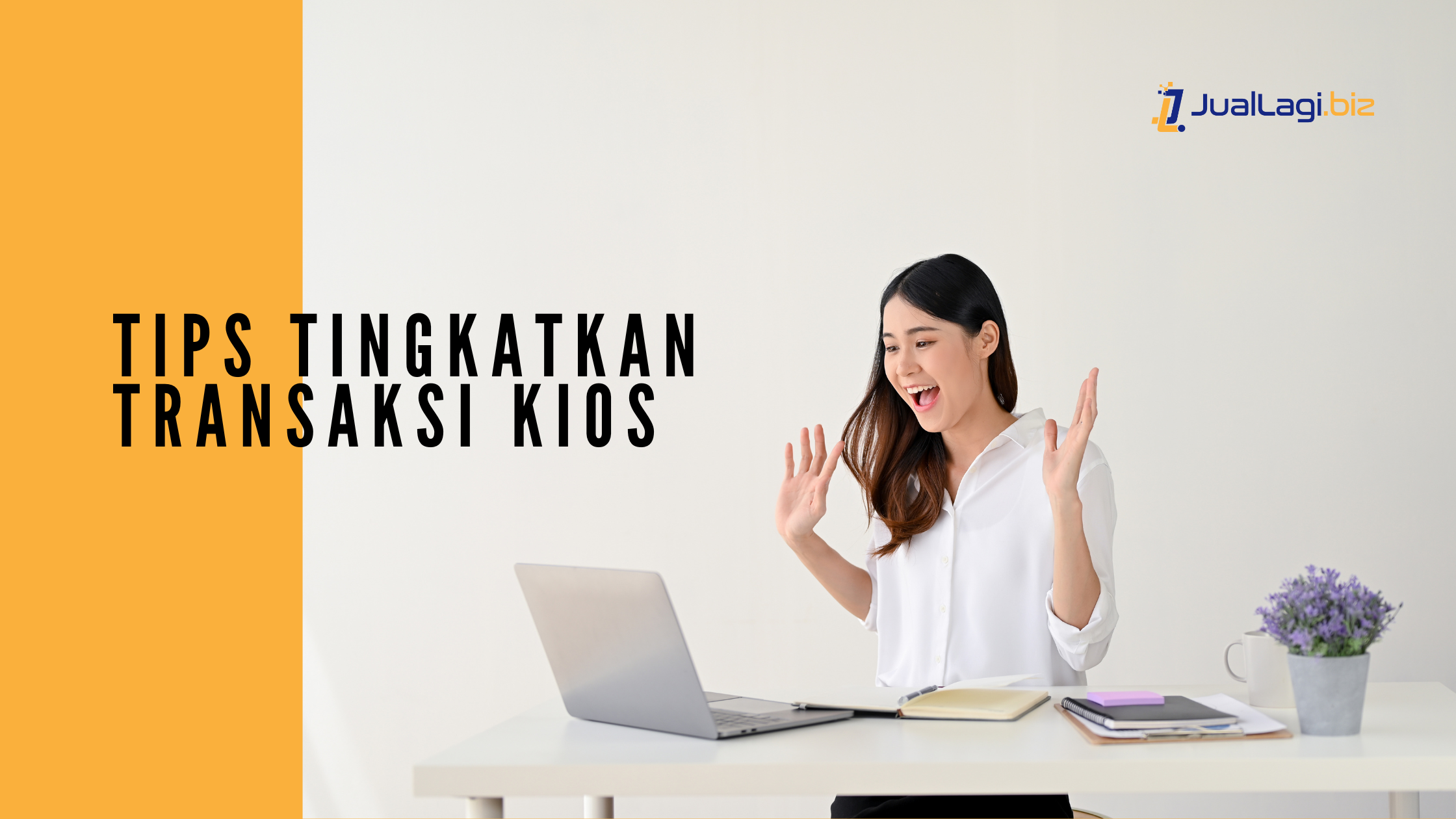 7 Tips Tingkatkan Transaksi Kios di Kota Surabaya
