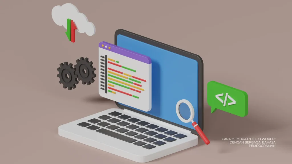 Cara Membuat Hello World dengan Berbagai Bahasa Pemrograman
