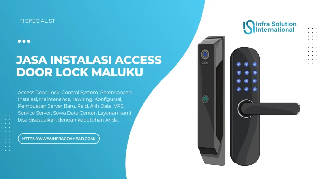 Jasa Instalasi Access Door Lock Maluku Solusi Terbaik Bisnis Anda - Infragoahead.com