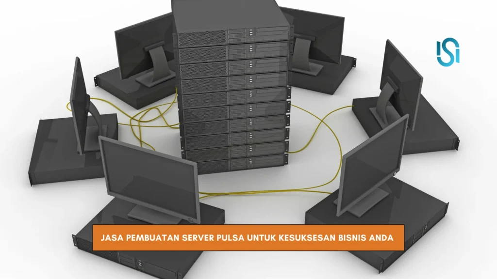 Jasa Pembuatan Server Pulsa untuk Kesuksesan Bisnis Anda