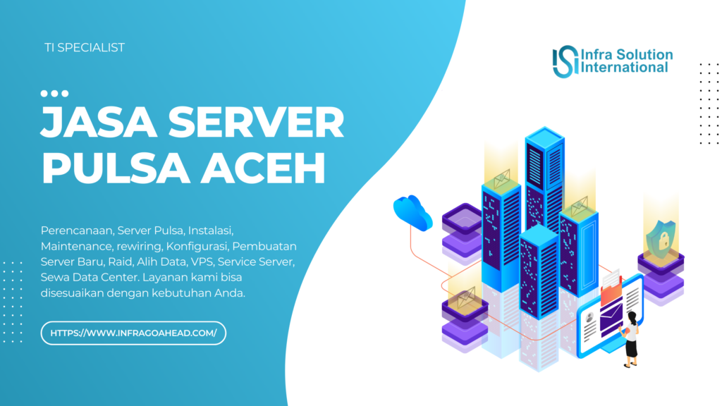 Jasa Server Pulsa Aceh Solusi Dahsyat Bisnis Anda Tambah Maju - Infragoahead.com