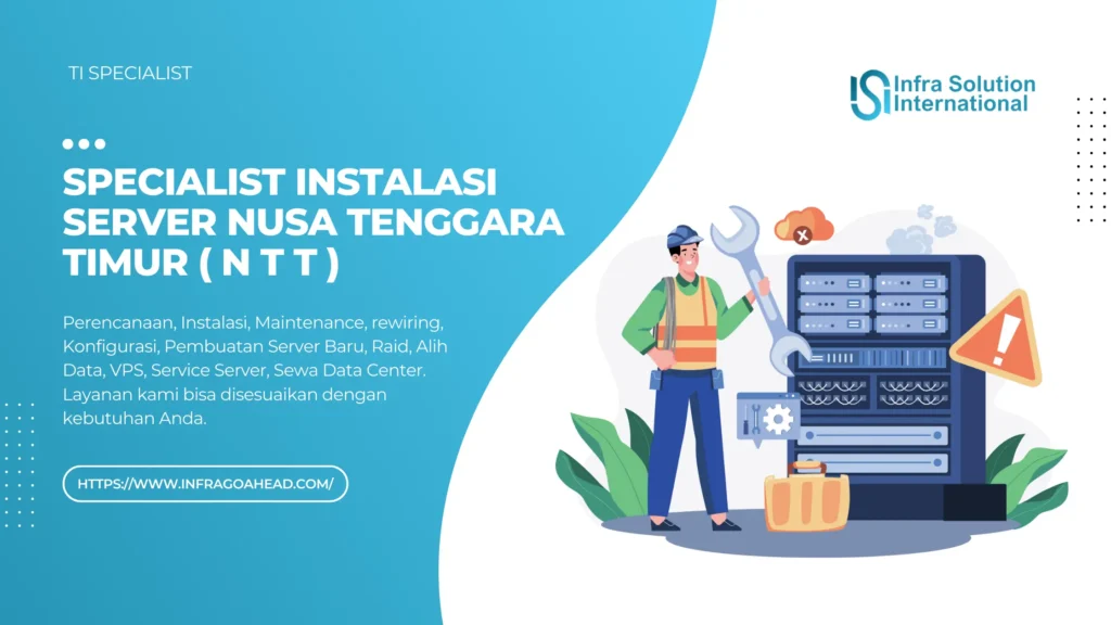 Specialist Instalasi Server NTT Solusi Infrastruktur Dahsyat Era Modern - Infragoahead.com